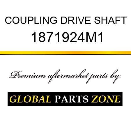 COUPLING DRIVE SHAFT 1871924M1