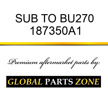 SUB TO BU270 187350A1