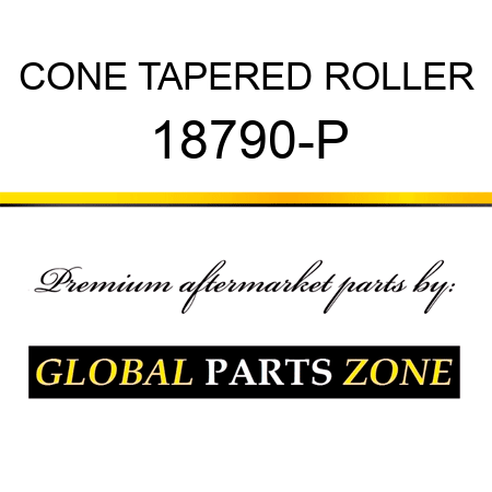 CONE TAPERED ROLLER 18790-P