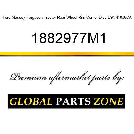Ford Massey Ferguson Tractor Rear Wheel Rim Center Disc D9NN1036CA 1882977M1