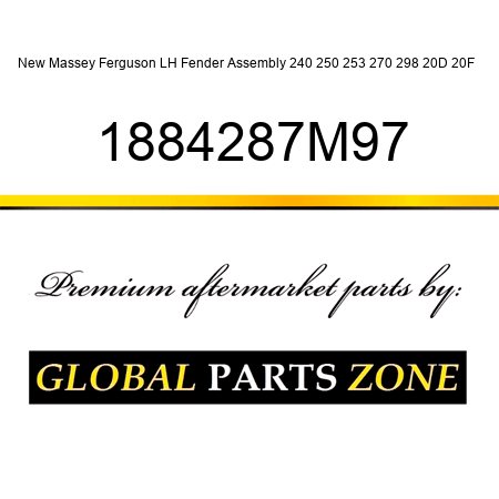New Massey Ferguson LH Fender Assembly 240 250 253 270 298 20D 20F + 1884287M97