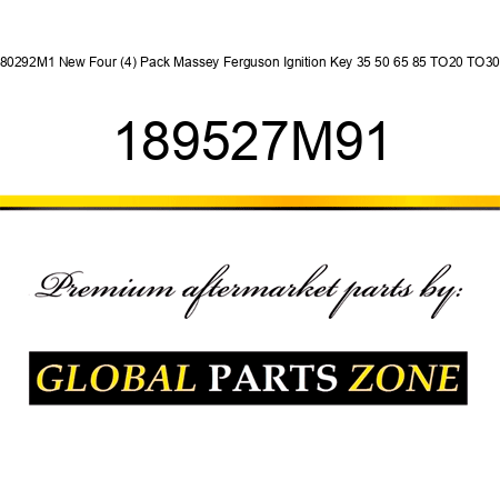 180292M1 New Four (4) Pack Massey Ferguson Ignition Key 35 50 65 85 TO20 TO30 + 189527M91