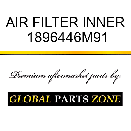 AIR FILTER INNER 1896446M91