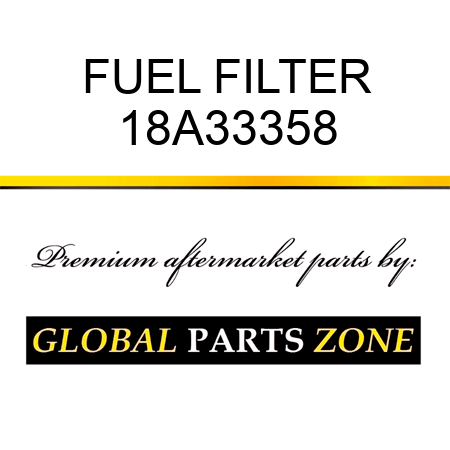 FUEL FILTER 18A33358