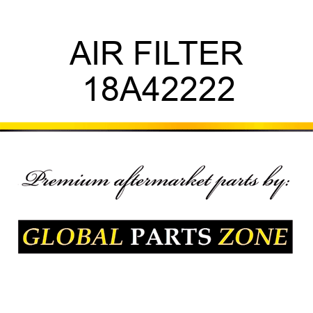 AIR FILTER 18A42222