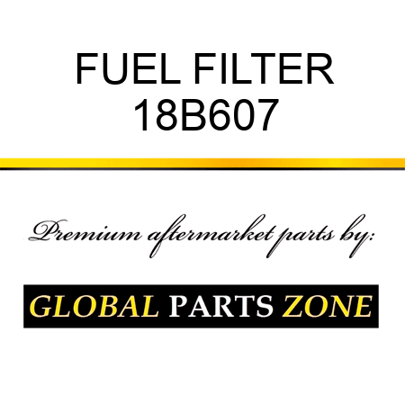 FUEL FILTER 18B607