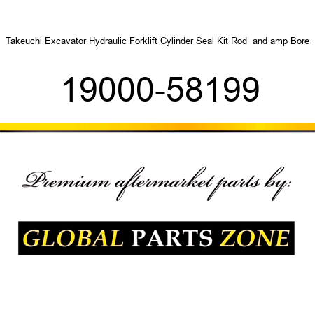 Takeuchi Excavator Hydraulic Forklift Cylinder Seal Kit Rod & Bore 19000-58199