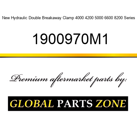 New Hydraulic Double Breakaway Clamp 4000 4200 5000 6600 8200 Series 1900970M1