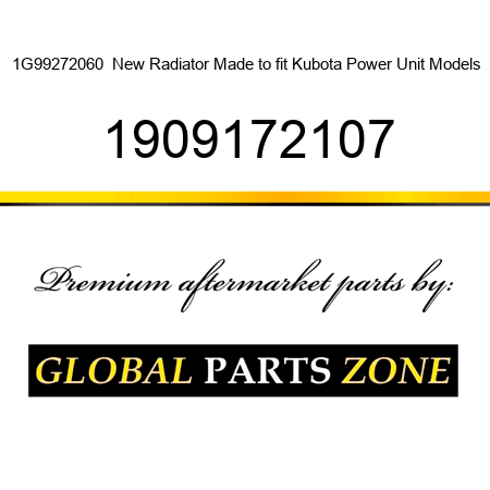 1G99272060  New Radiator Made to fit Kubota Power Unit Models 1909172107