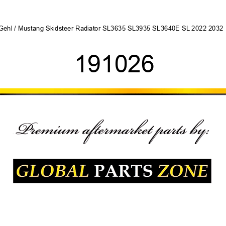 Gehl / Mustang Skidsteer Radiator SL3635 SL3935 SL3640E SL 2022 2032 + 191026