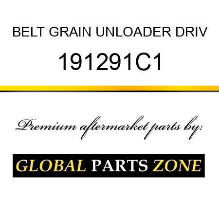 BELT GRAIN UNLOADER DRIV 191291C1