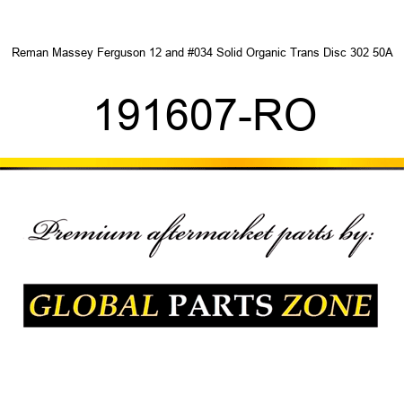 Reman Massey Ferguson 12" Solid Organic Trans Disc 302 50A 191607-RO