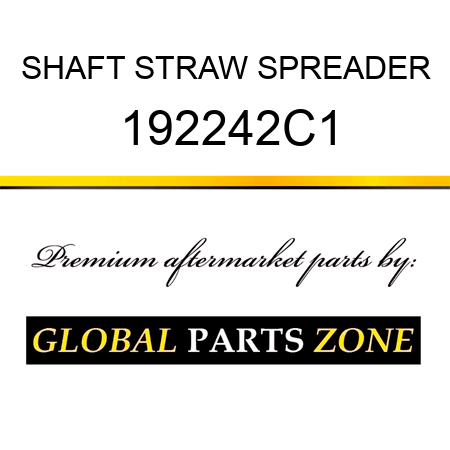SHAFT STRAW SPREADER 192242C1