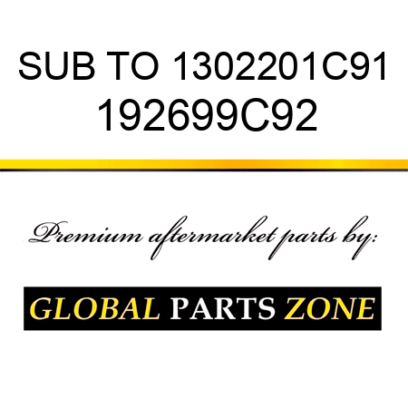 SUB TO 1302201C91 192699C92