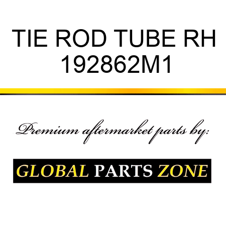 TIE ROD TUBE RH 192862M1