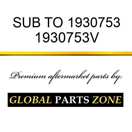 SUB TO 1930753 1930753V