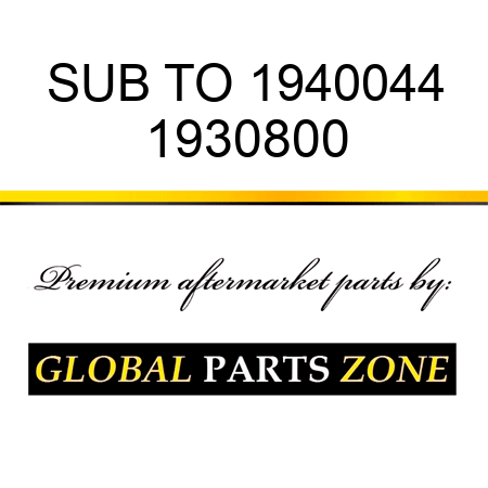 SUB TO 1940044 1930800
