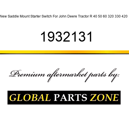 New Saddle Mount Starter Switch For John Deere Tractor R 40 50 60 320 330 420 + 1932131