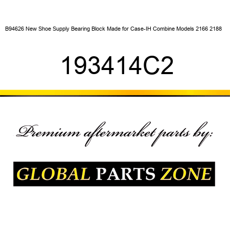 B94626 New Shoe Supply Bearing Block Made for Case-IH Combine Models 2166 2188 + 193414C2