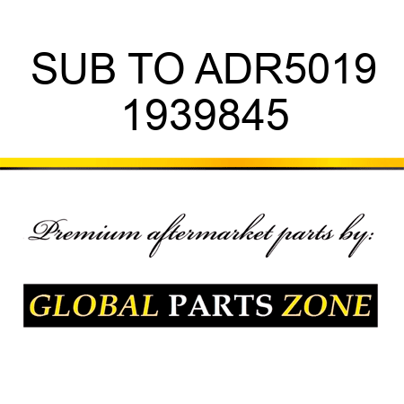 SUB TO ADR5019 1939845