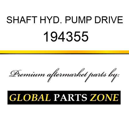 SHAFT HYD. PUMP DRIVE 194355
