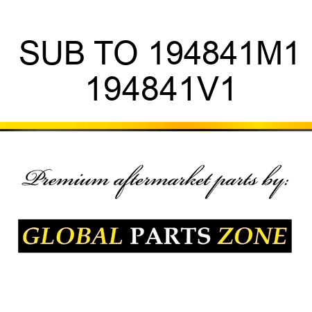 SUB TO 194841M1 194841V1