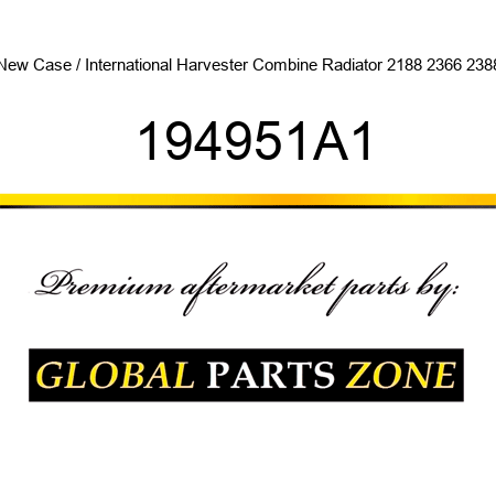 New Case / International Harvester Combine Radiator 2188 2366 2388 194951A1
