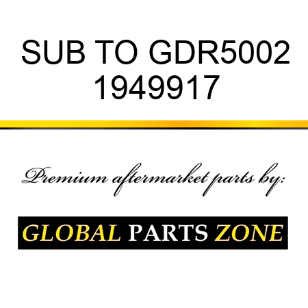 SUB TO GDR5002 1949917