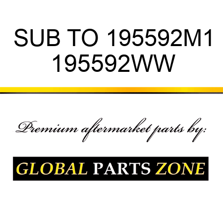 SUB TO 195592M1 195592WW