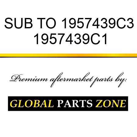 SUB TO 1957439C3 1957439C1