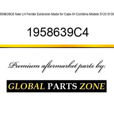 1958639C6 New LH Fender Extension Made for Case-IH Combine Models 5120 5130 + 1958639C4