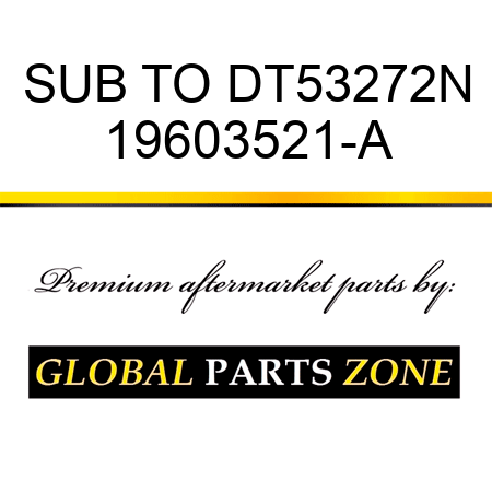 SUB TO DT53272N 19603521-A