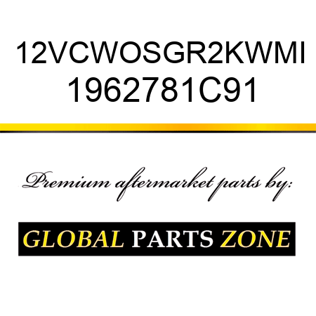 12VCWOSGR2KWMI 1962781C91