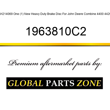 AH214069 One (1) New Heavy Duty Brake Disc For John Deere Combine 4400 4420 1963810C2