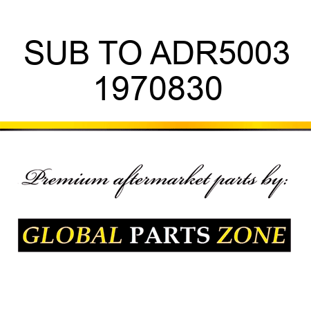 SUB TO ADR5003 1970830
