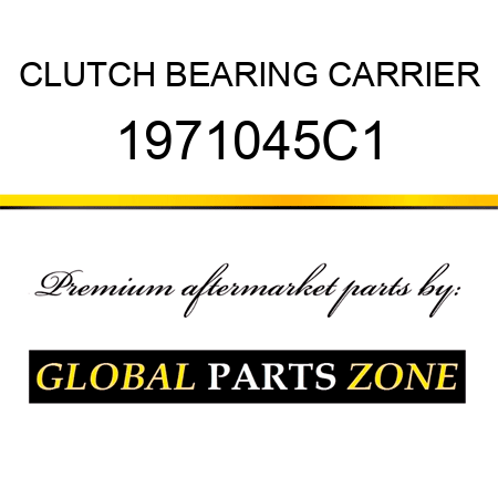 CLUTCH BEARING CARRIER 1971045C1