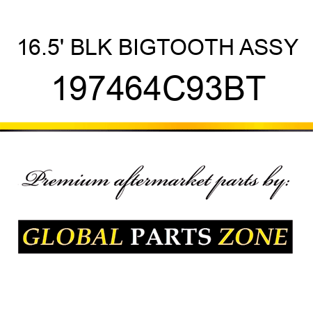 16.5' BLK BIGTOOTH ASSY 197464C93BT