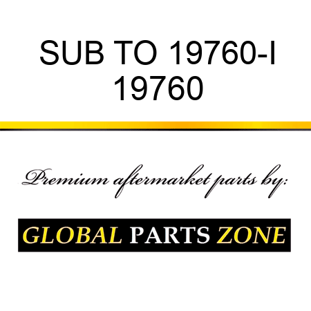 SUB TO 19760-I 19760