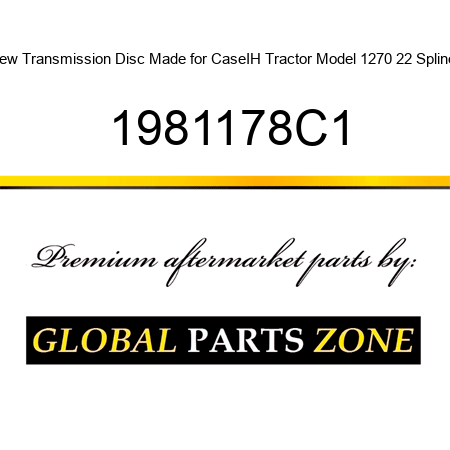 New Transmission Disc Made for CaseIH Tractor Model 1270 22 Splines 1981178C1