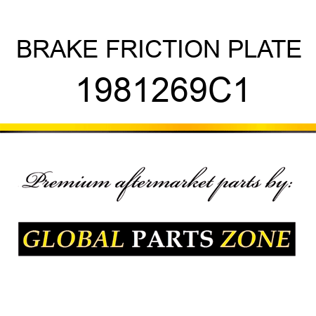 BRAKE FRICTION PLATE 1981269C1