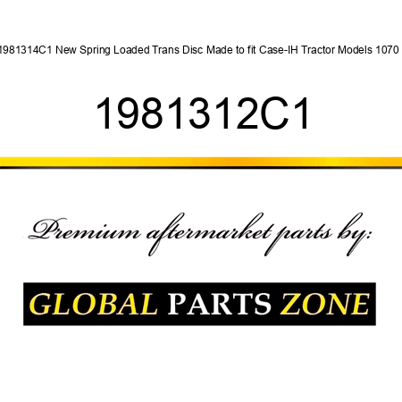 1981314C1 New Spring Loaded Trans Disc Made to fit Case-IH Tractor Models 1070 + 1981312C1