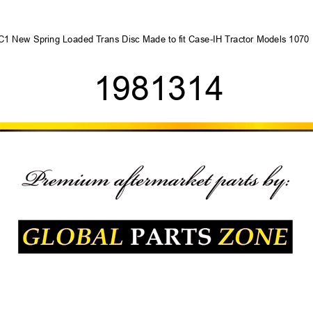 C1 New Spring Loaded Trans Disc Made to fit Case-IH Tractor Models 1070 + 1981314