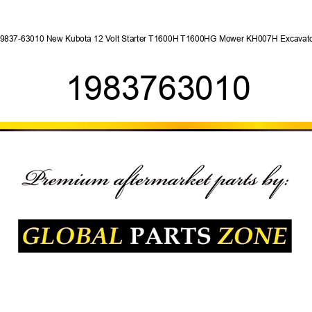19837-63010 New Kubota 12 Volt Starter T1600H T1600HG Mower KH007H Excavator 1983763010