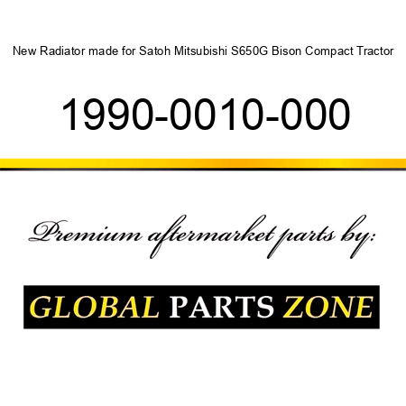 New Radiator made for Satoh Mitsubishi S650G Bison Compact Tractor 1990-0010-000