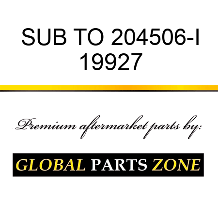 SUB TO 204506-I 19927
