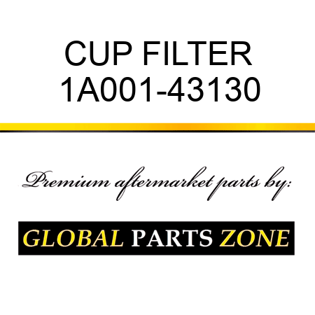 CUP FILTER 1A001-43130