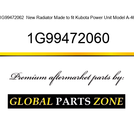 1G99472062  New Radiator Made to fit Kubota Power Unit Model A-46 1G99472060