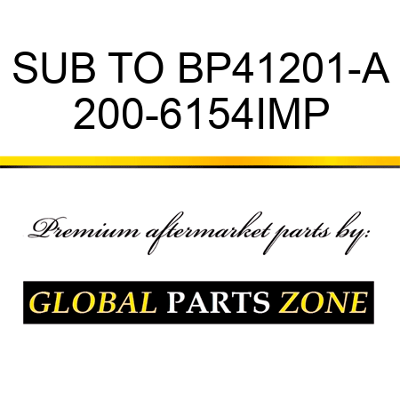 SUB TO BP41201-A 200-6154IMP