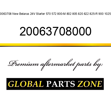 20063708 New Belarus 24V Starter 570 572 800-M 802 805 820 822 825-R 900 1025 + 20063708000