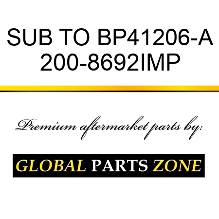 SUB TO BP41206-A 200-8692IMP